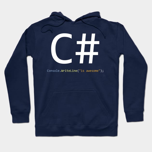 C# is awesome - Computer Programming Hoodie by springforce